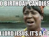 30 Birthday Memes 30 Birthday Candles Oh Lord Jesus It 39 S A Fire Meme