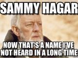 55 Birthday Meme Sammy Hagar Obi Wan Kenobi Meme On Memegen