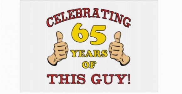 65th Birthday Gifts for Him 65th Birthday Gift for Him Lawn Signs Zazzle