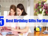 A Gift for Mom On Her Birthday Best Birthday Gifts for Mom top 5 Birthday Gifts for