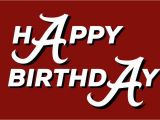 Alabama Football Birthday Cards Happy Birthday Alabama Fan Gallery
