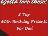 Best 60th Birthday Presents for Him 17 Best Images About 60th Birthday Presents for Dad On