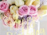 Best Birthday Flowers for Her 160 Best Happy Birthday Flower Images On Pinterest