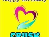 Birthday Card for Crush Birthday Wishes for Crush Cards Wishes