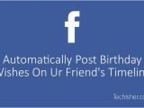 Birthday Cards for Facebook Timeline Automatically Post Birthday Wishes On Facebook On Your