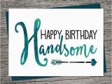 Birthday Cards for Husband Printable Birthday Card Happy Birthday Handsome Printable Card