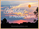 Birthday Cards for Mom In Heaven Happy Birthday Wishes for Mother Page 17