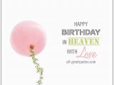 Birthday Cards for someone In Heaven Happy Birthday In Heaven with Love Free Cards