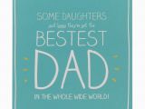 Birthday Cards to Dad From Daughter Happy Birthday Bestest Dad Card for Daddy Father From