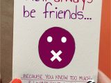 Birthday Gift Card Ideas for Her We 39 Ll Always Be Friends Guy Fraaaand Pinterest