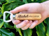 Birthday Gifts for Him Perth Alcohol You Later Bottle Opener Miss Bold Design