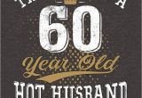 Birthday Gifts for Husband Turning 60 Quot Funny Husband Meaning 60th Birthday 60 Years Old Quot Unisex