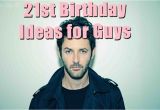 Birthday Gifts for Male 21st Awesome 21st Birthday Ideas for Guys Birthday Inspire