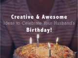 Birthday Gifts for My Husband 25 Creative Awesome Ideas to Celebrate My Husband 39 S Birthday