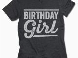 Birthday Girl Tee Shirts Birthday Girl T Shirt Gifted Shirts