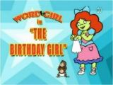 Birthday Girl Wordgirl the Birthday Girl Episode Wordgirl Wiki Fandom