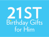 Birthday Ideas for Him Uk 21st Birthday Gifts Birthday Present Ideas Find Me A Gift