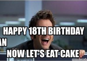 Birthday Memes 18 Happy 18th Birthday Ryan now Let 39 S Eat Cake