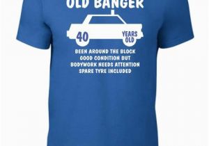 Birthday Present Male 40 Years Old 40th Birthday Gift Present Old Banger 40 Years Old T Shirt