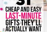 Budget Birthday Gifts for Him 31 Cheap and Easy Last Minute Diy Gifts they 39 Ll Actually Want