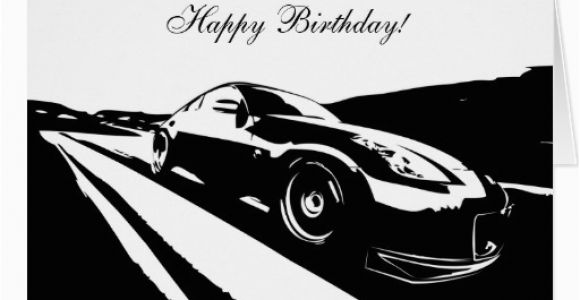 Car themed Birthday Cards 350z Car themed Birthday Card Zazzle