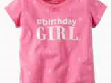 Carter S Birthday Girl Shirt Carter 39 S Infant Girls Birthday Girl Tee Shirts Tees