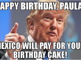 Create Your Own Birthday Meme Caption and Share the Happy Birthday Paula Mexico Will