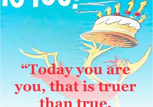 Dr Seuss Birthday Quotes Happy Birthday You Friendship Quotes by Dr Seuss Quotesgram