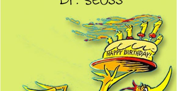 Dr Seuss Happy Birthday to You Quotes Happy Dr Seuss Quotes Quotesgram