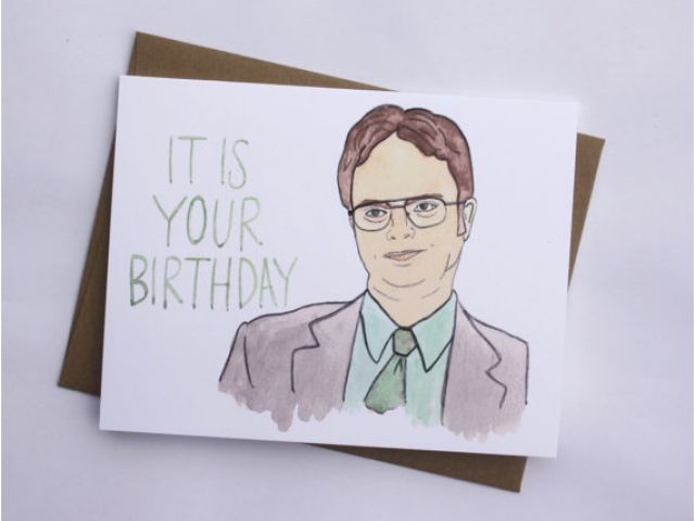 Dwight Schrute It Is Your Birthday Card Dwight Schrute Birthday Quotes Quotesgram Birthdaybuzz