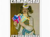 Ermahgerd Birthday Meme Ermahgerd Birthday Card Zazzle