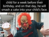 Evil Clown Birthday Meme 25 Best Memes About Evil Clown Evil Clown Memes