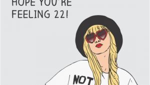 Feeling 22 Birthday Card Custom Taylor Swift 22 Birthday Card