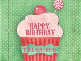 Free Email Birthday Cards for Daughter Happy Birthday Daughter Cupcake Free for son Daughter
