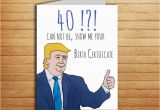 Funny 40th Birthday Ideas for Him 40th Birthday Card Donald Trump Card Birthday Gift for Him