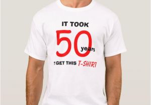 Funny 50th Birthday Gifts for Man 50th Birthday Gifts for Men T Shirt Funny Zazzle Com