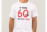 Funny 60th Birthday Gifts for Man 60th Birthday Gift Ideas for Men T Shirt Funny Zazzle