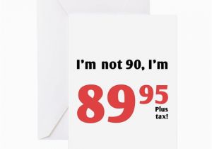 Funny 90th Birthday Cards Funny Tax 90th Birthday Greeting Card by thebirthdayhill