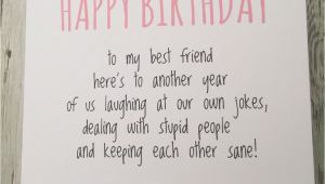 Funny Birthday Card Messages for Best Friends Funny Best Friend Birthday Card Bestie Humour Fun