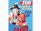 Funny Birthday Cards for A son son What Do You Call A Birthday Card Full Of Cash Humorous
