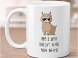 Funny Birthday Gifts for Him Australia Amazon Com This Llama Doesn 39 T Want Your Drama Funny