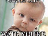 Funny Birthday Meme for Uncle Happy Birthday Uncle Clif Sceptical Baby Meme On Memegen