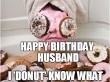 Funny Birthday Memes for Husband Happy Birthday Husband Memes Wishesgreeting