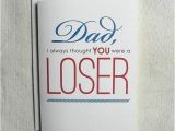 Funny Cards for Dads Birthday Father Birthday Card Funny Dad I Always thought You Were A