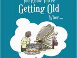 Funny Getting Old Happy Birthday Quotes Funny Quotes About Old Age Quotesgram