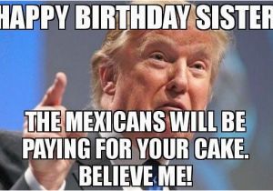 Funny Happy Birthday Memes for Sister Happy Birthday Memes Gifs Wishes Quotes Text Messages