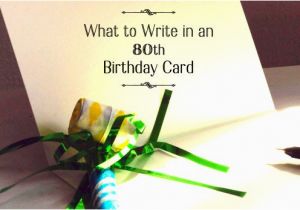 Funny Messages to Put In A Birthday Card 80th Birthday Wishes What to Write In An 80th Birthday Card