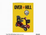 Funny Over the Hill Birthday Cards Over the Hill Birthday Card Zazzle