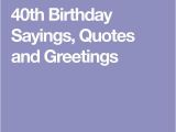 Funny Quotes for 40th Birthday Cards 25 Unique 40th Birthday Quotes Ideas On Pinterest 40th