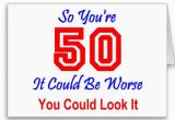 Funny Quotes for 50th Birthday Cards Humorous 50th Birthday Quotes Quotesgram